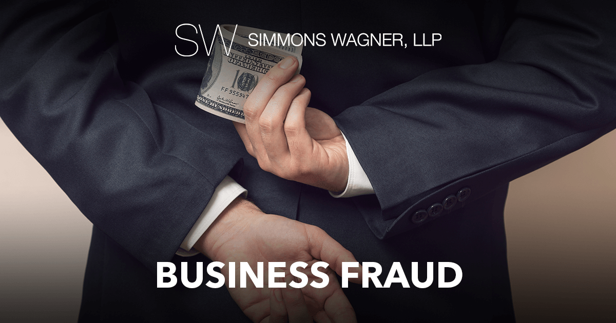 Business Fraud - Simmons Wagner, LLP