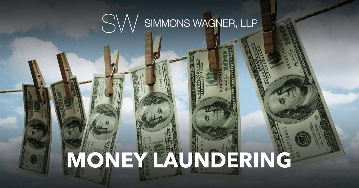 Money Laundering - Simmons Wagner, LLP